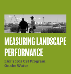 TEXT: "Measuring Landscape Performance - LAF's 2023 CSI Program: On the Water"